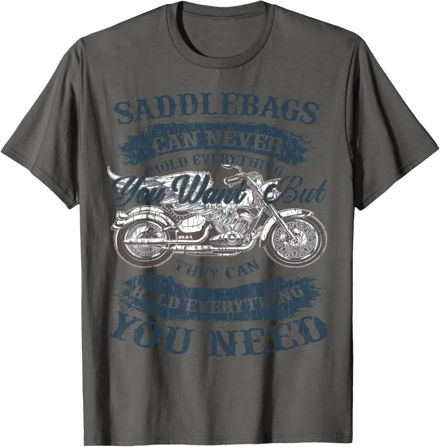Saddlebags can never hold everything you want but they can T-Shirt